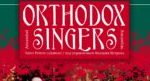 ORTHODOX SINGERS kontsert